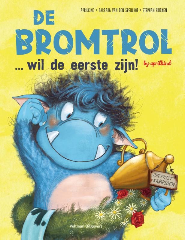 De bromtrol... wil de eerste zijn!