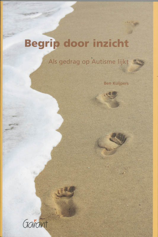 B. Kuijpers Begrip Door Inzicht / Reeks Ervaringsdeskundigen & Professionals / 1