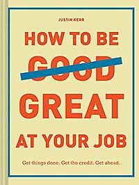 boekenbalie_9781452169132_cover How to Be Great at Your Job