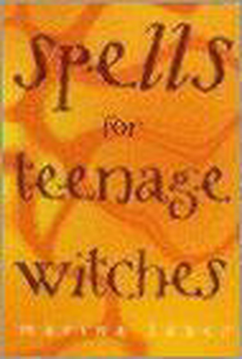 Spells for Teenage Witches