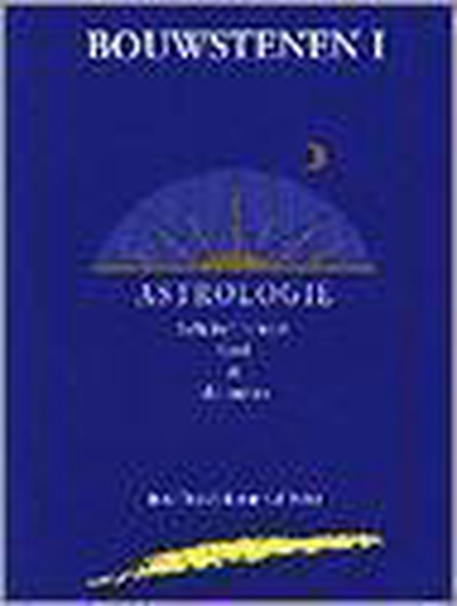 Astrologie, schakel tussen God & de mens / Bouwstenen / I