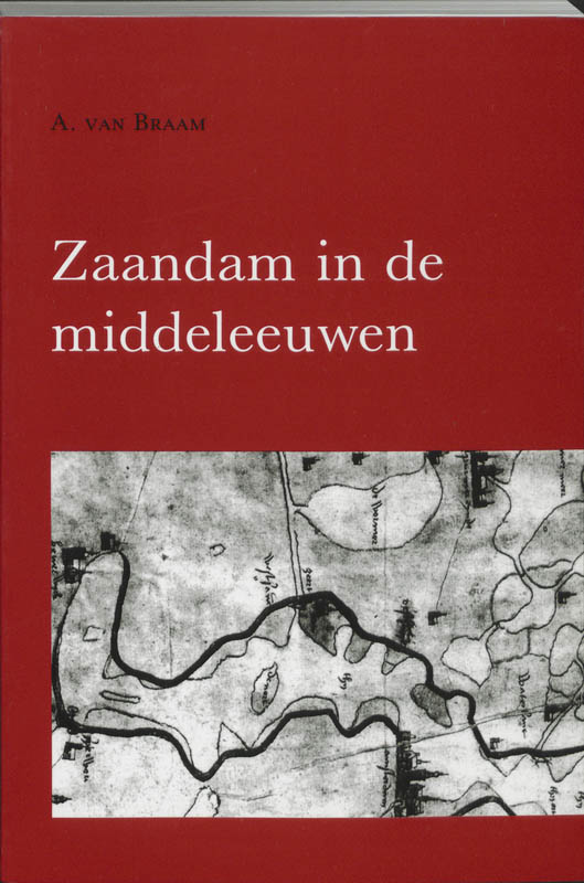 Zaandam in de middeleeuwen / Hollandse studien / 30