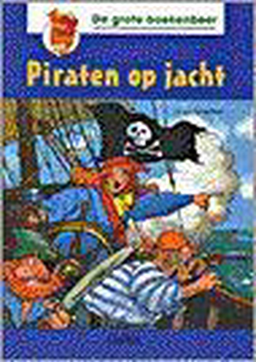 Piraten op jacht / De grote boekenbeer