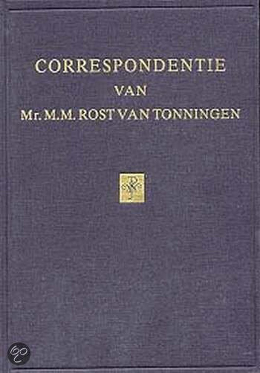 Correspondentie van Mr. M.M. Rost van Tonningen