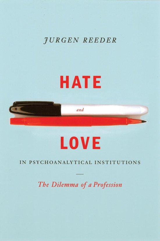 boekenbalie_9781590510650_cover Hate and Love in Pyschoanalytical Institutions