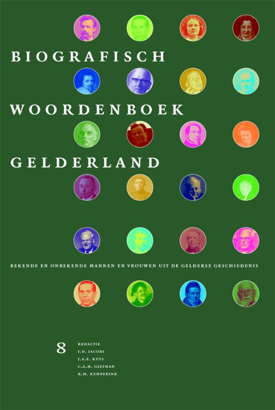 Biografisch Woordenboek Gelderland / Deel 8 / Biografisch Woordenboek Gelderland / 8