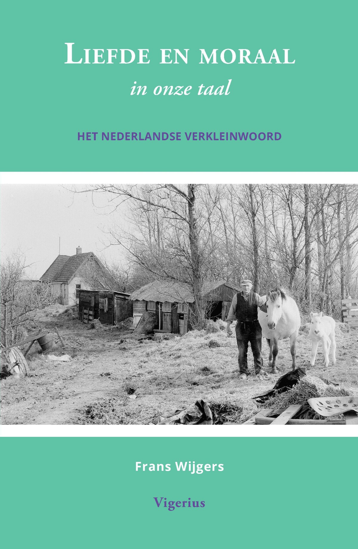 Liefde en moraal in onze taal
