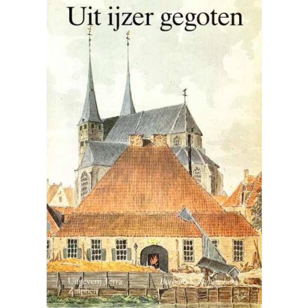 UIT IJZER GEGOTEN