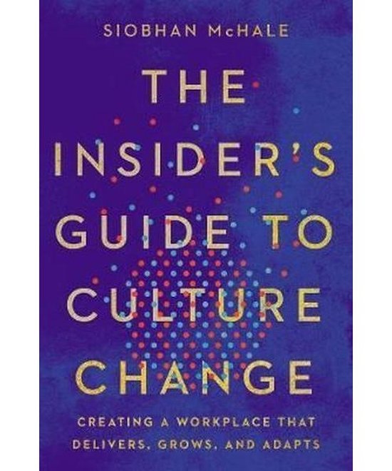 The Insider's Guide to Culture Change