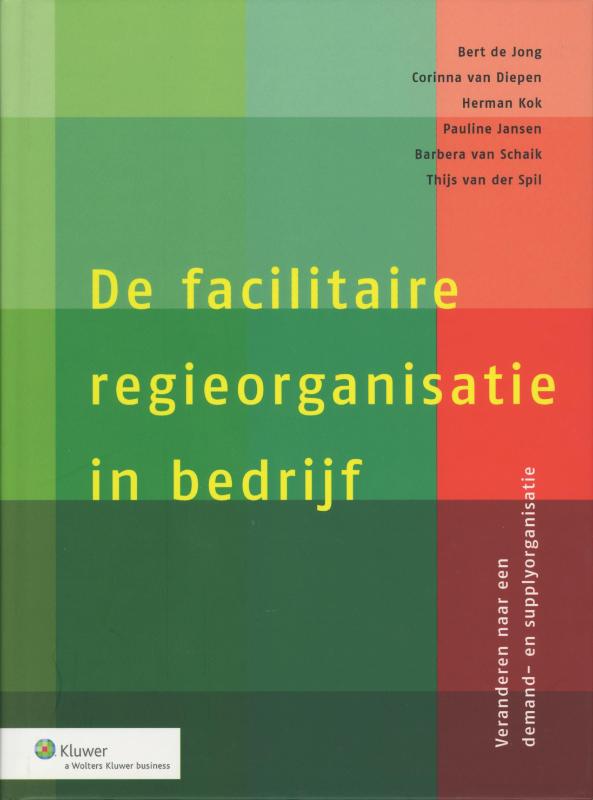 De facilitaire regieorganisatie in bedrijf