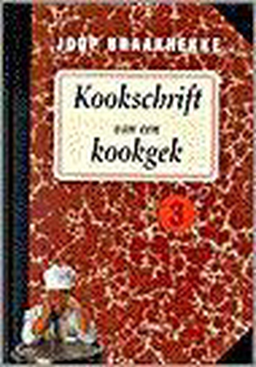 J. Braakhekke Kookschrift Van Een Kookgek 3