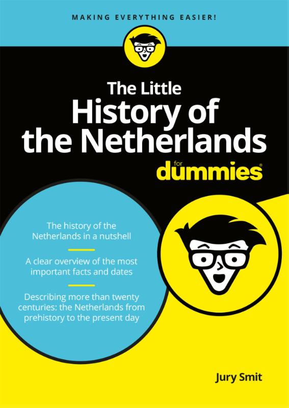 Jury Smit The Little History Of The Netherlands For Dummies / Voor Dummies