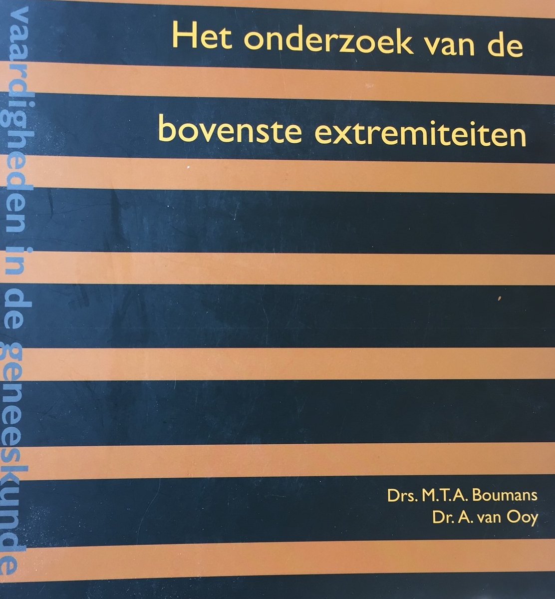 Het onderzoek van de bovenste extremiteiten / Vaardigheden in de geneeskunde