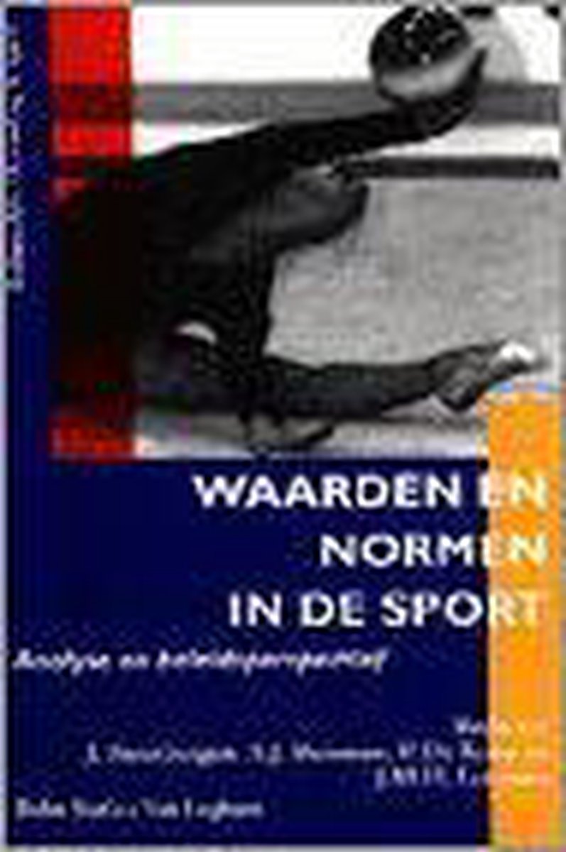 Waarden en normen in de sport / Lichamelijke opvoeding & sport: praktijk, theorie & onderzoek