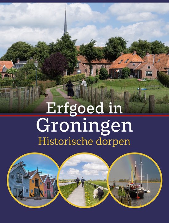 Erfgoed in Groningen. Historische dorpen / Erfgoed in Nederland / 1