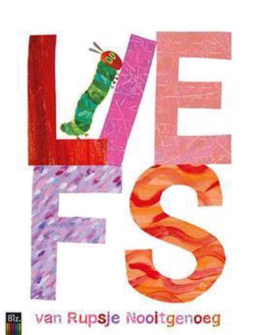 Eric Carle Liefs Van Rupsje Nooitgenoeg