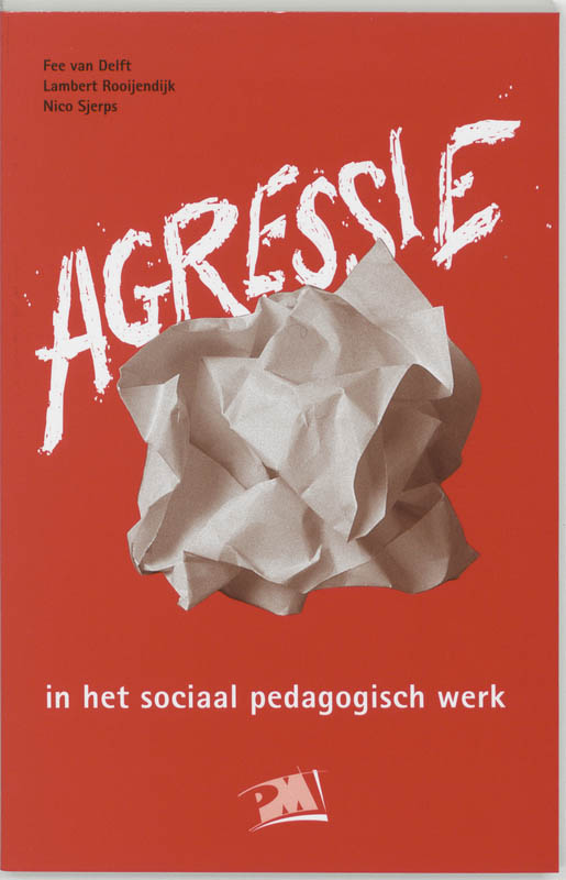 Agressie in het sociaal pedagogisch werk / PM-reeks