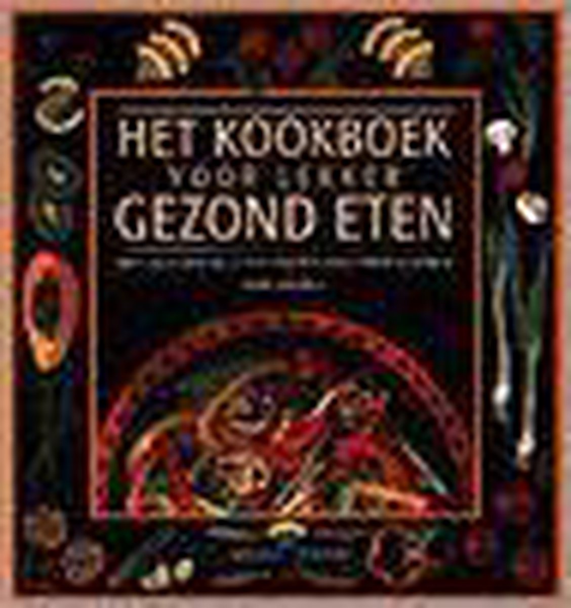 boekenbalie_9789062489084_cover Het kookboek voor lekker gezond eten