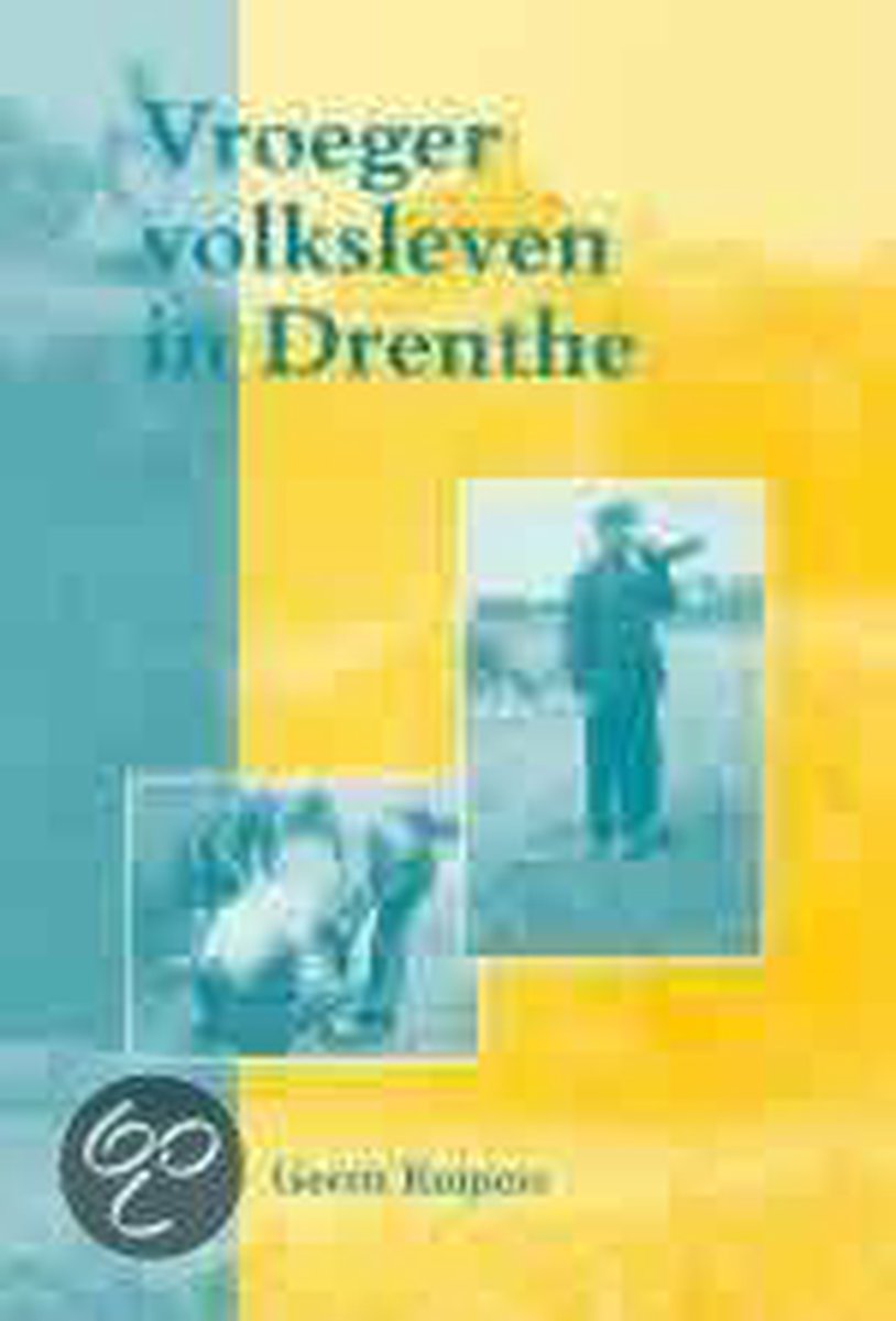 Vroeger Volksleven In Drenthe