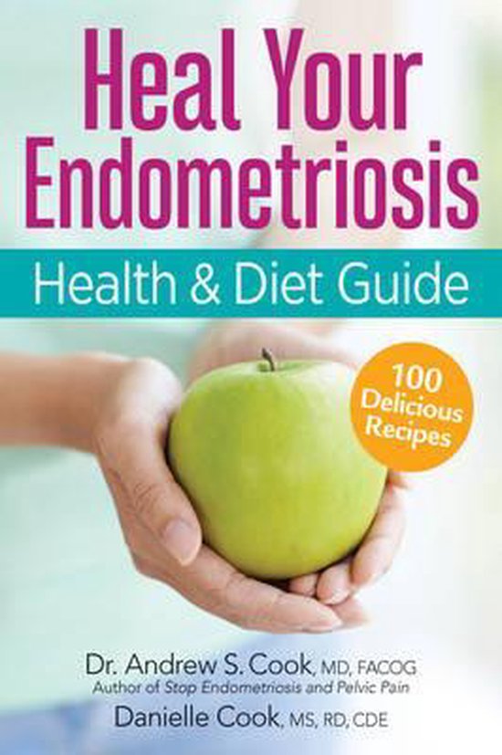 Heal Your Endometriosis Health and Diet Guide