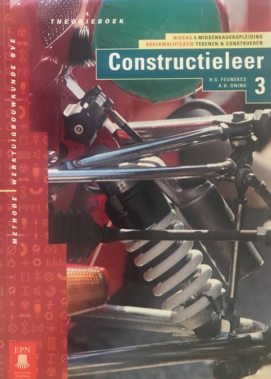 Feunekes Werktuigbouwkunde Bve 4T&C Constructieleer 3 Theorieboek