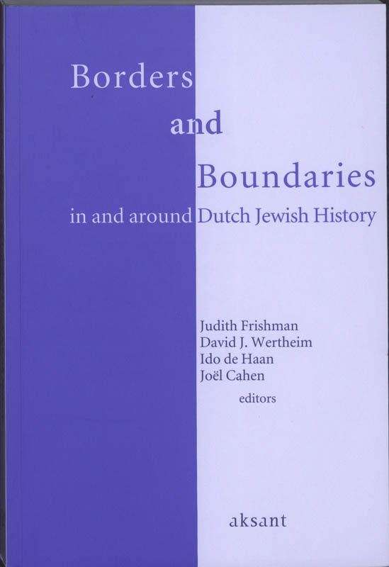 Borders And Boundaries In And Around Dutch Jewish History