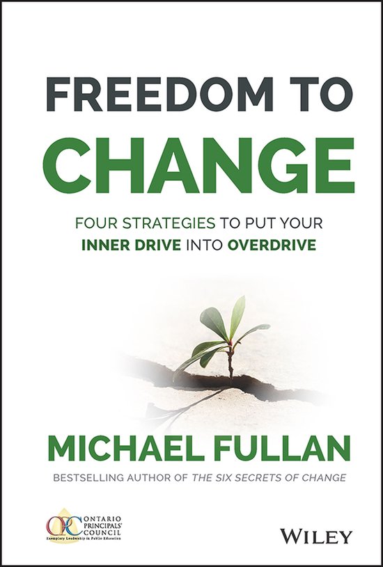 Freedom To Change: Four Strategies To Put Your Inner Drive I