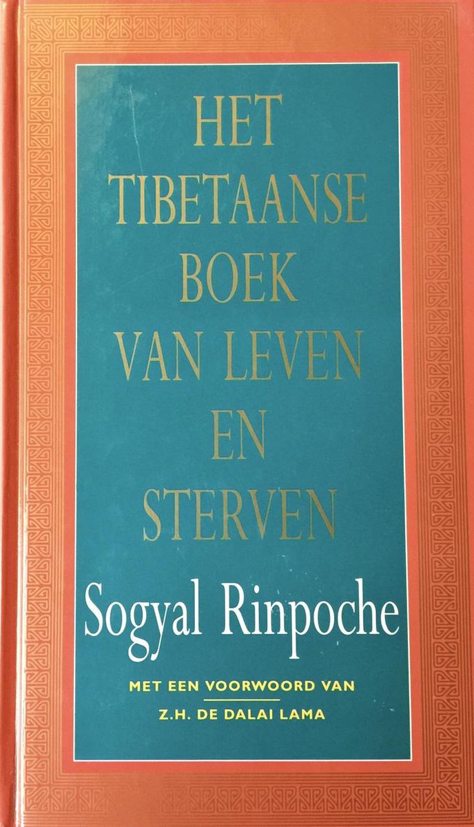 Sogyal Rinpoche Het Tibetaanse Boek Van Leven En Sterven
