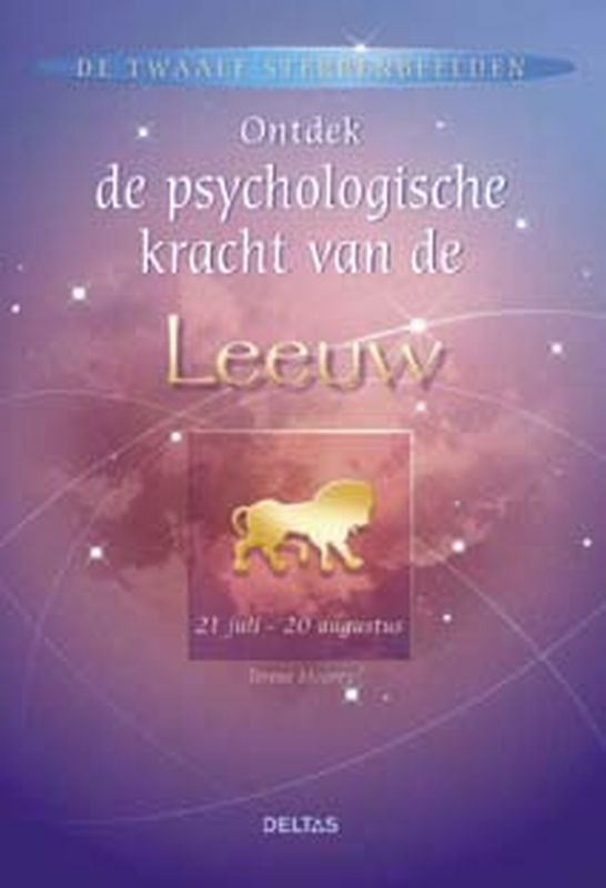 boekenbalie_9789044706475_cover Ontdek de psychologische kracht van de Leeuw / De twaalf sterrenbeelden