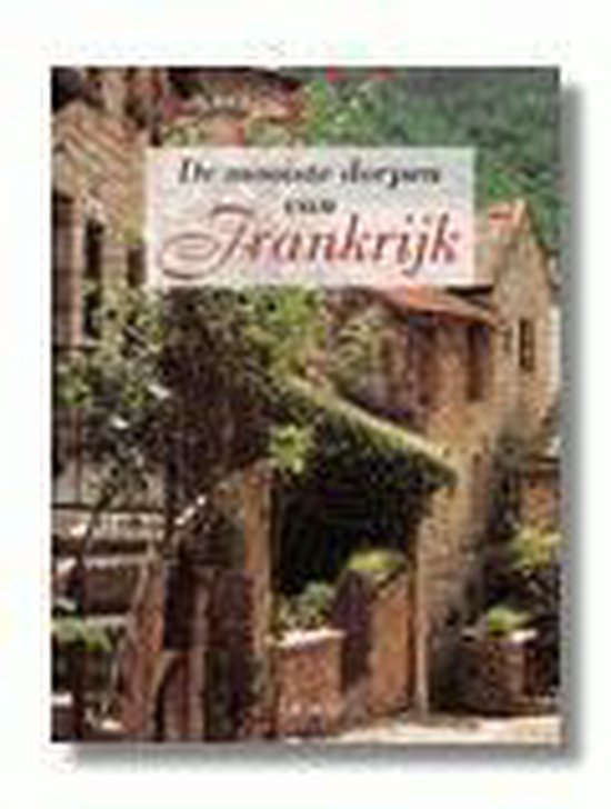 MOOISTE DORPEN VAN FRANKRIJK, DE