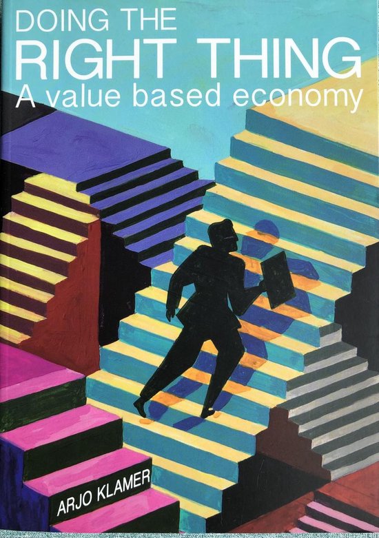 Doing the Right Thing - A Value Based Economy