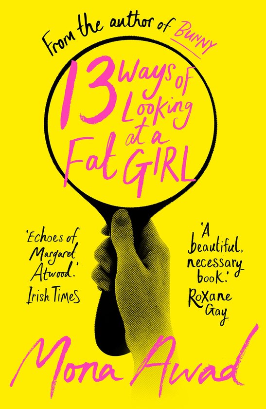 Mona Awad 13 Ways Of Looking At A Fat Girl
