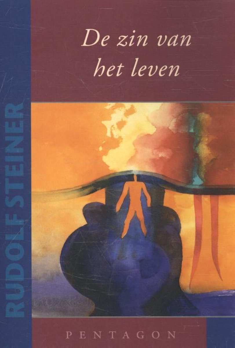 Rudolf Steiner De Zin Van Het Leven