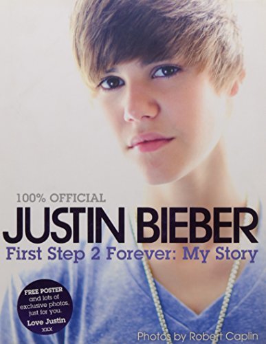 Justin Bieber - First Step 2 Forever, My Story