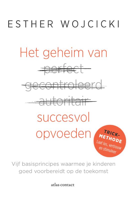 Het geheim van succesvol opvoeden