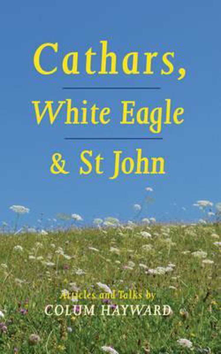 Cathars, White Eagle and St. John