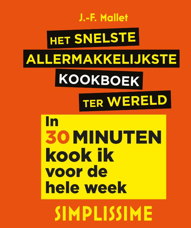 Het snelste allermakkelijkste kookboek ter wereld / Simplissime