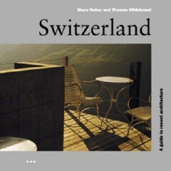 Switzerland. A guide to recent architecture