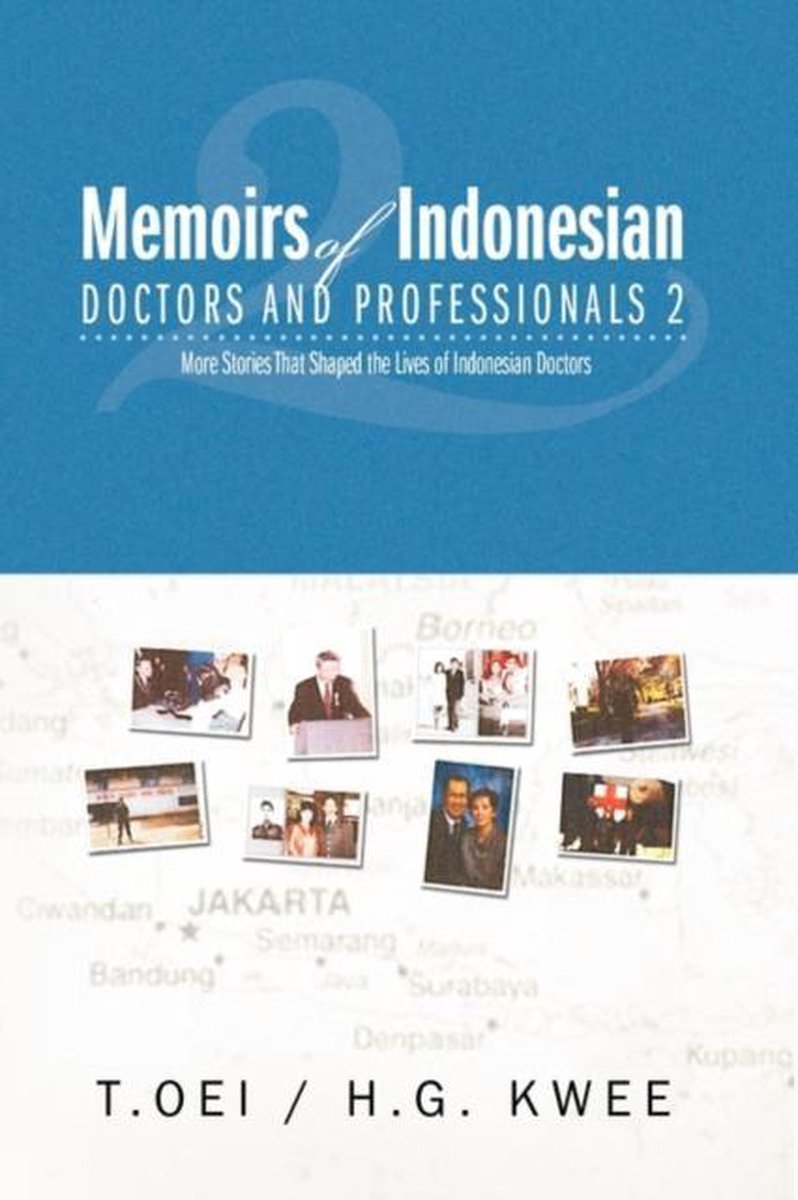 Memoirs of Indonesian Doctors and Professionals 2
