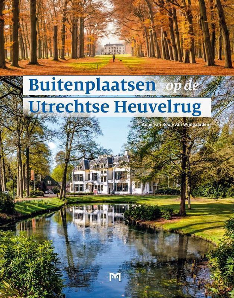 Anne Van Rooij-Van Wijngaarden Buitenplaatsen Op De Utrechtse Heuvelrug