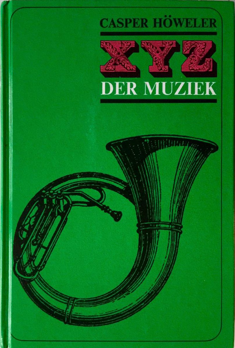 XYZ DER MUZIEK - Casper Höweler - Muziek boek - Musicoloog
