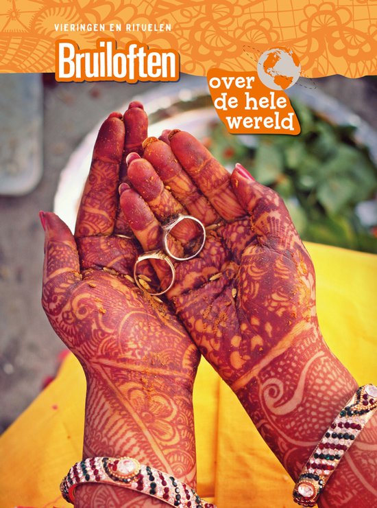 Bruiloften over de hele wereld / Vieringen en rituelen