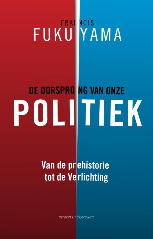Francis Fukuyama De Oorsprong Van Onze Politiek