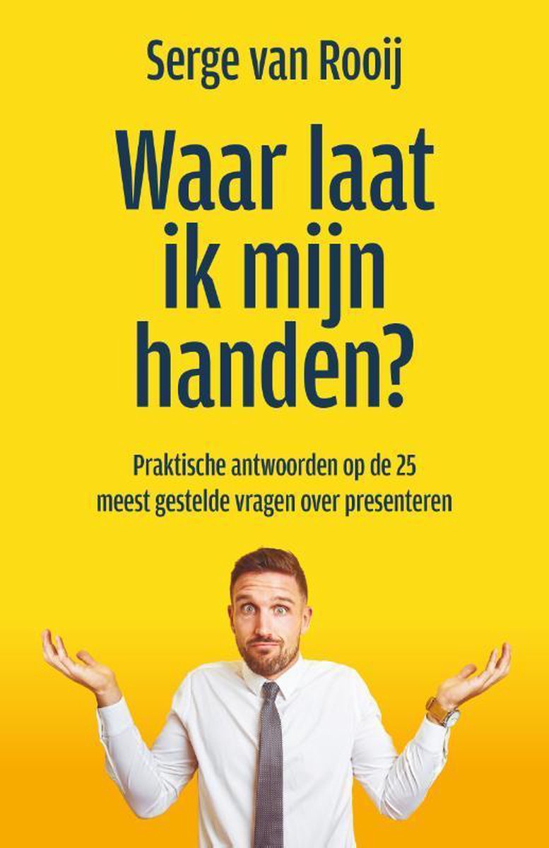 Serge van Rooij Waar Laat Ik Mijn Handen?