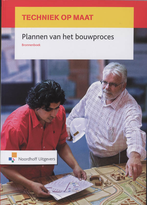 Techniek op maat  -  Plannen van het bouwproces Bronnenboek