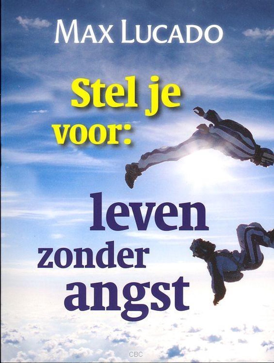 Stel je voor : Leven zonder angst