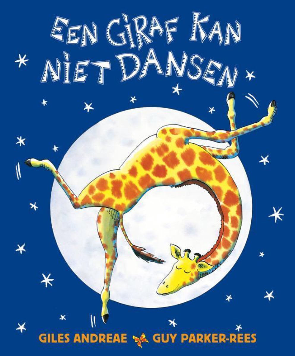 Giles Andreae Een Giraf Kan Niet Dansen