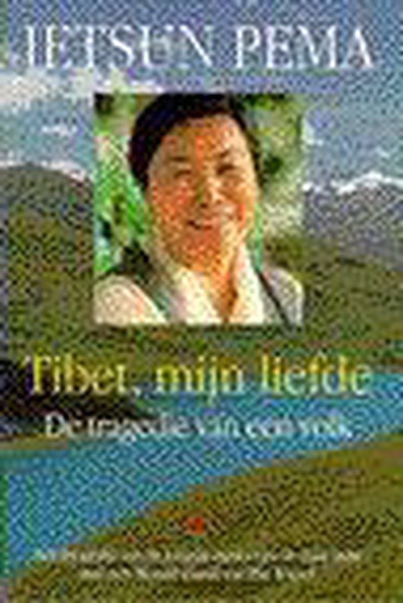 Tibet, mijn liefde