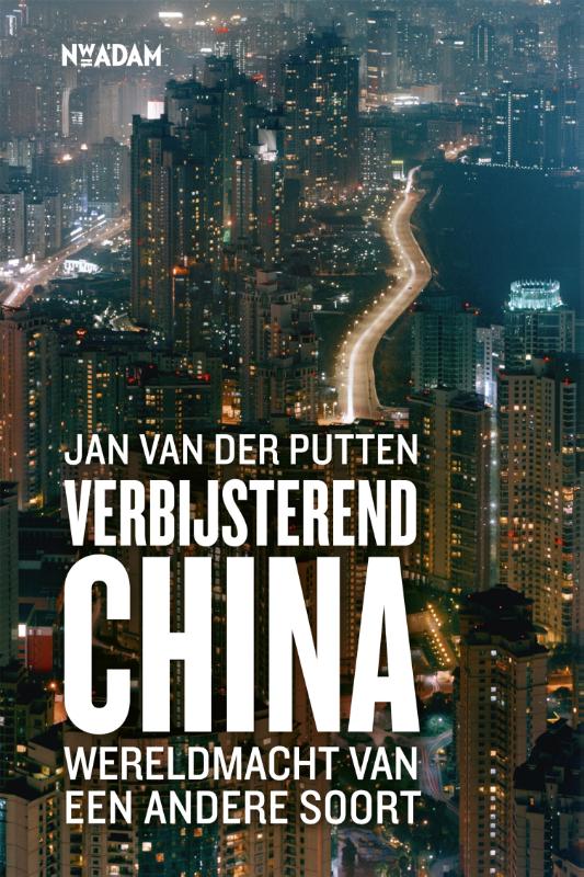 Jan van der Putten Verbijsterend China