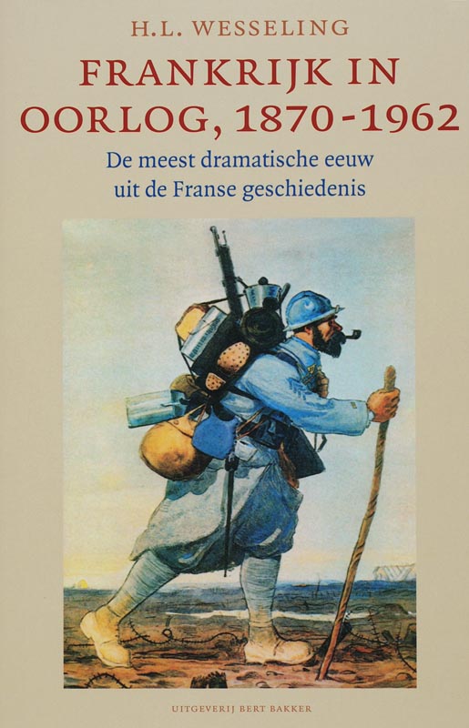 H.L. Wesseling Frankrijk In Oorlog 1870-1962